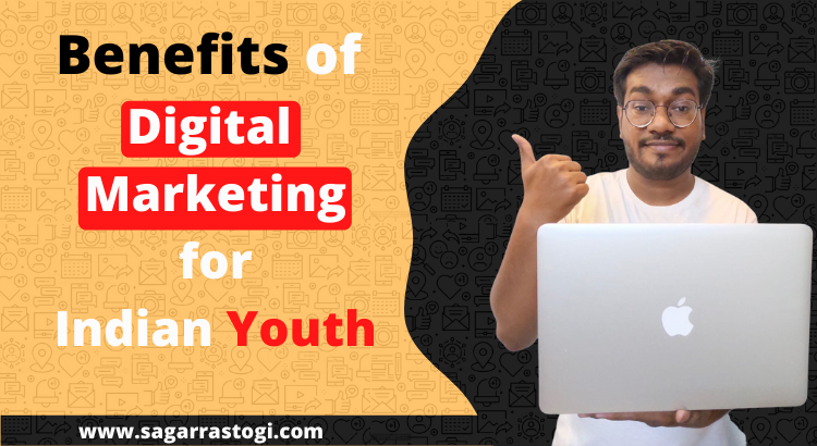 banefits of digital marketing for indian youth