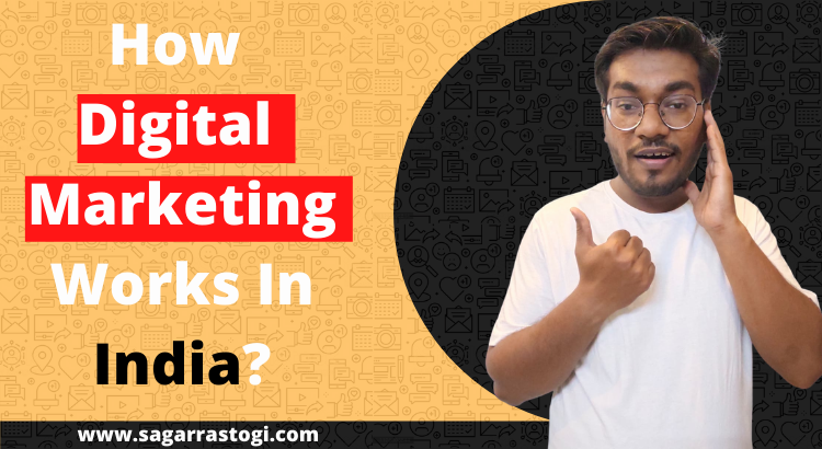 how digital marketing works in india