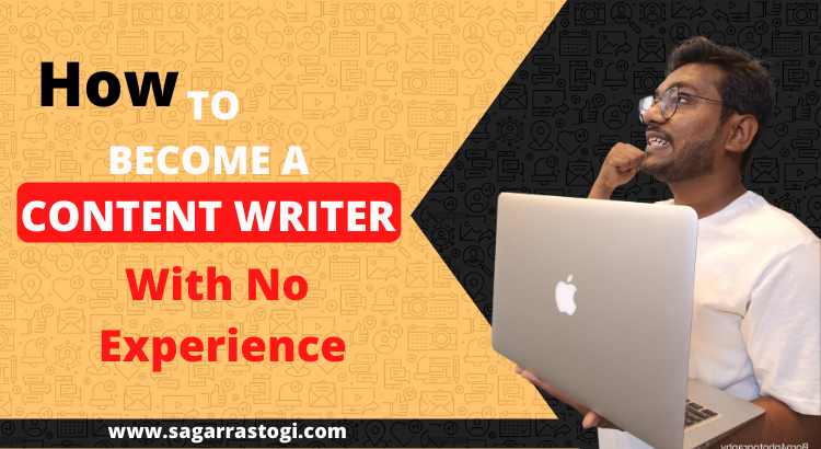 how to become content writer with no experience